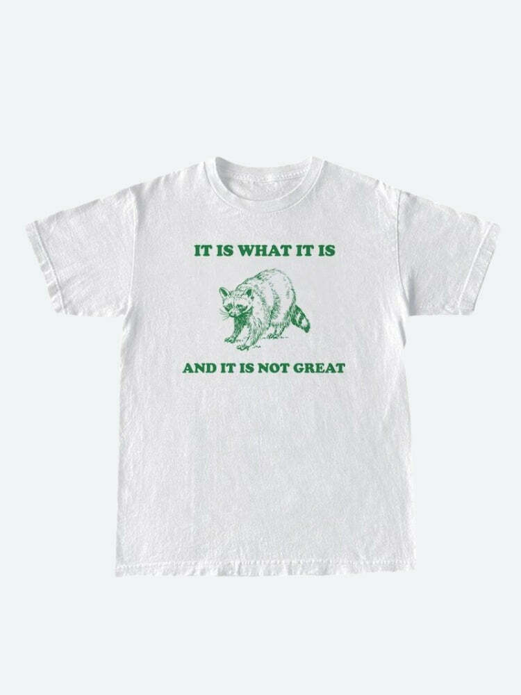 It Is What It Is Tee - Y2K Aesthetic Graphic Tee for 90s Fashion Lovers